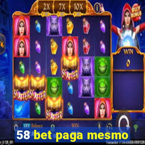 58 bet paga mesmo